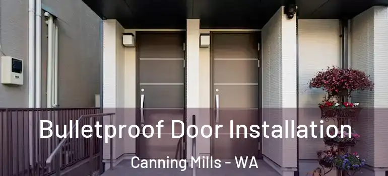 Bulletproof Door Installation Canning Mills - WA