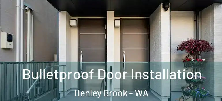 Bulletproof Door Installation Henley Brook - WA