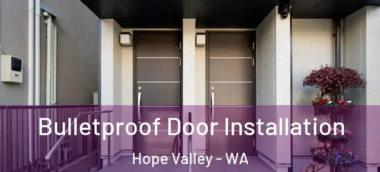  Bulletproof Door Installation Hope Valley - WA