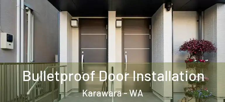 Bulletproof Door Installation Karawara - WA