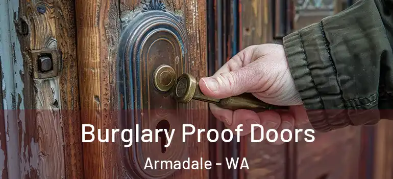  Burglary Proof Doors Armadale - WA