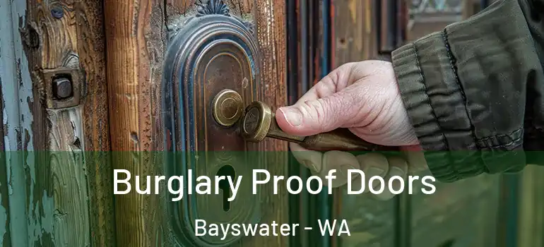 Burglary Proof Doors Bayswater - WA