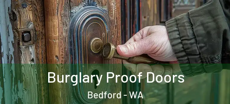 Burglary Proof Doors Bedford - WA