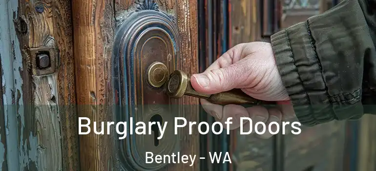  Burglary Proof Doors Bentley - WA