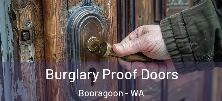 Burglary Proof Doors Booragoon - WA