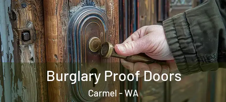  Burglary Proof Doors Carmel - WA