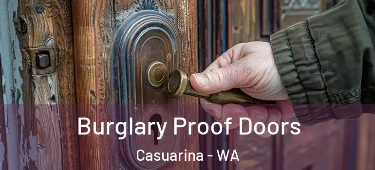  Burglary Proof Doors Casuarina - WA