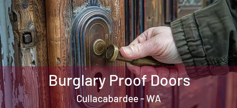 Burglary Proof Doors Cullacabardee - WA