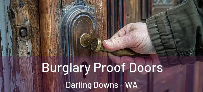  Burglary Proof Doors Darling Downs - WA