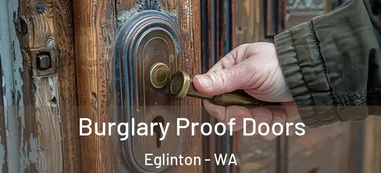 Burglary Proof Doors Eglinton - WA