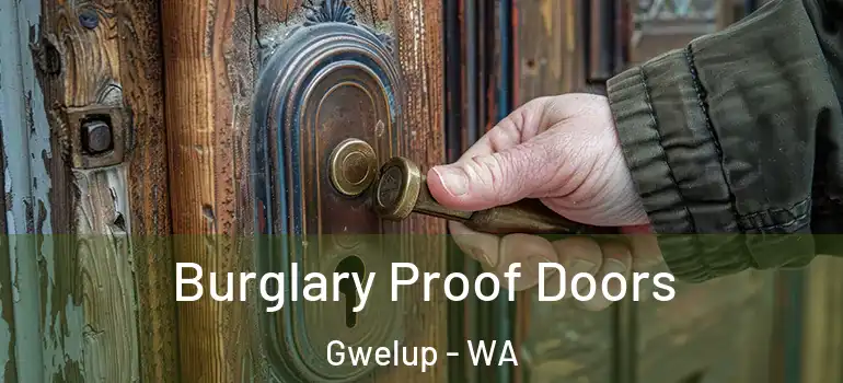 Burglary Proof Doors Gwelup - WA