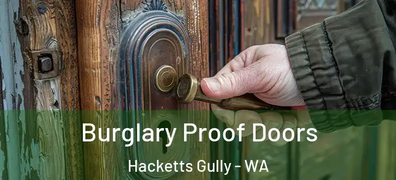  Burglary Proof Doors Hacketts Gully - WA