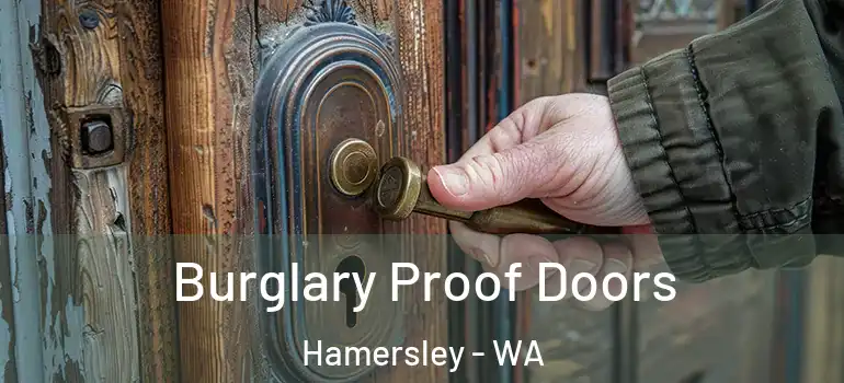 Burglary Proof Doors Hamersley - WA