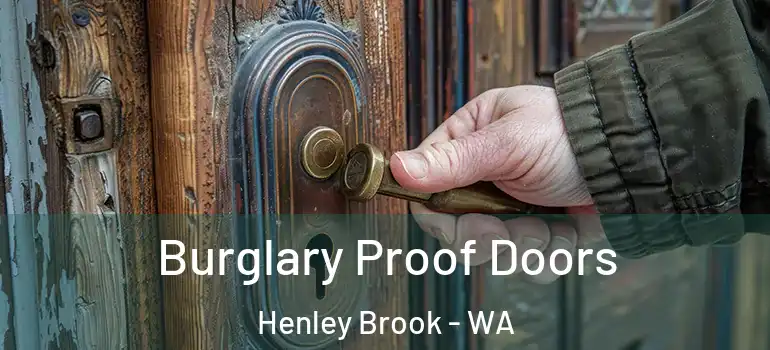  Burglary Proof Doors Henley Brook - WA