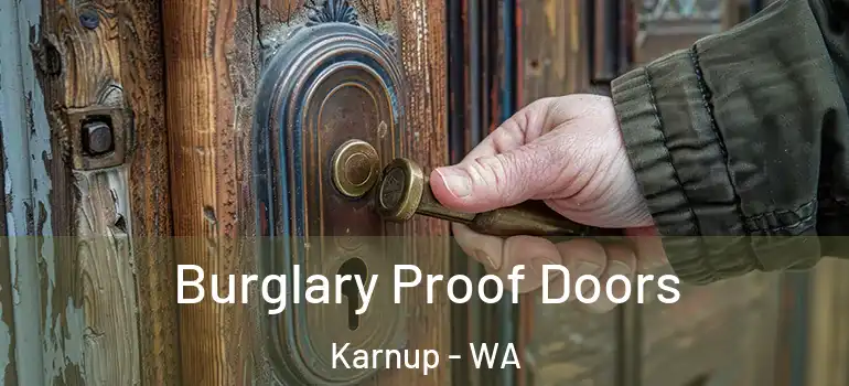  Burglary Proof Doors Karnup - WA