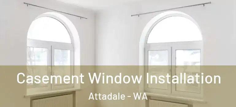  Casement Window Installation Attadale - WA