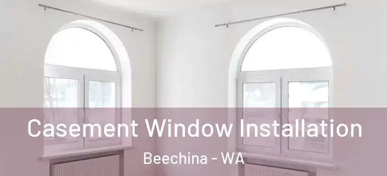  Casement Window Installation Beechina - WA