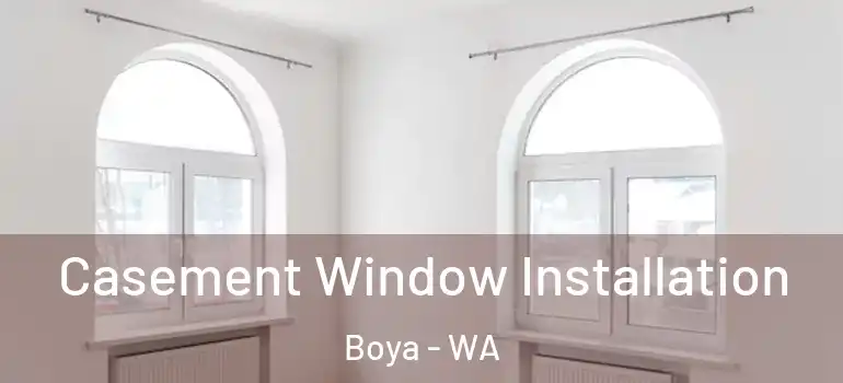  Casement Window Installation Boya - WA
