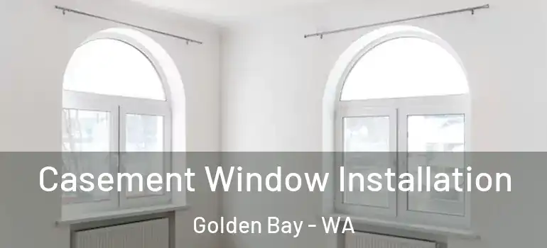  Casement Window Installation Golden Bay - WA