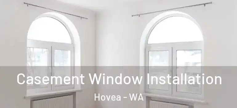  Casement Window Installation Hovea - WA