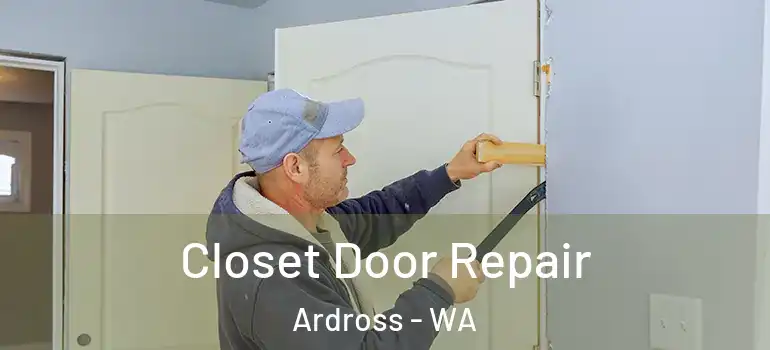  Closet Door Repair Ardross - WA