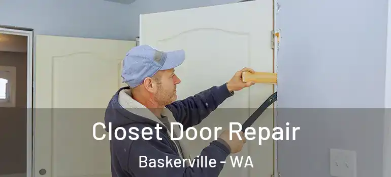  Closet Door Repair Baskerville - WA