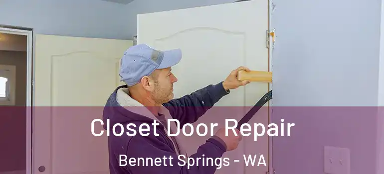  Closet Door Repair Bennett Springs - WA