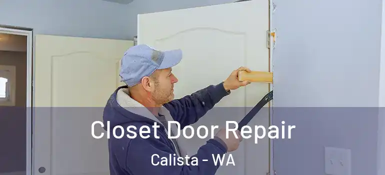  Closet Door Repair Calista - WA