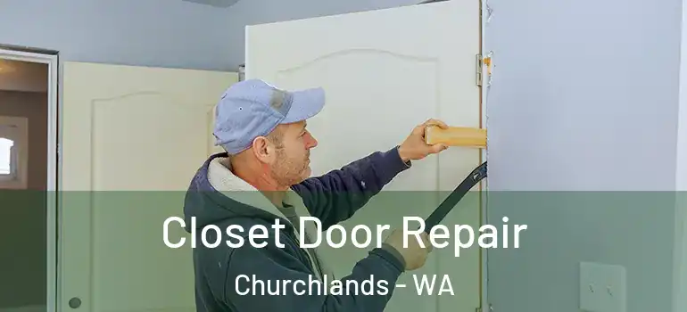 Closet Door Repair Churchlands - WA
