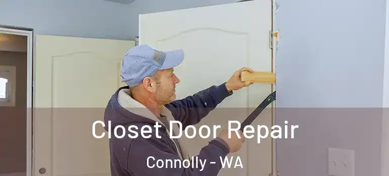  Closet Door Repair Connolly - WA