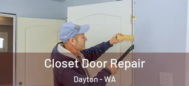  Closet Door Repair Dayton - WA