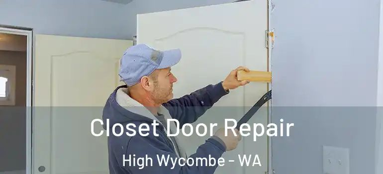  Closet Door Repair High Wycombe - WA