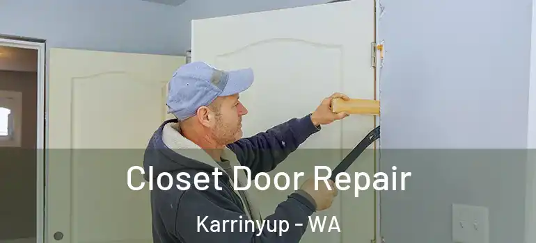  Closet Door Repair Karrinyup - WA