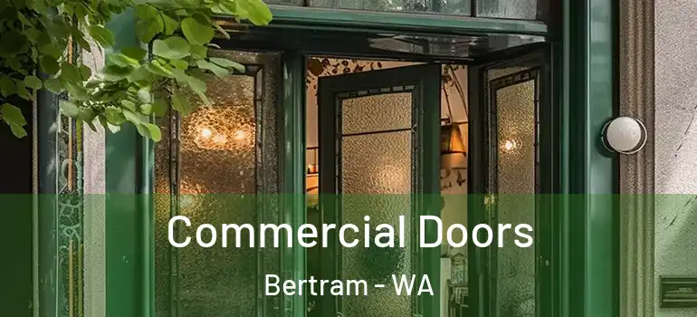  Commercial Doors Bertram - WA