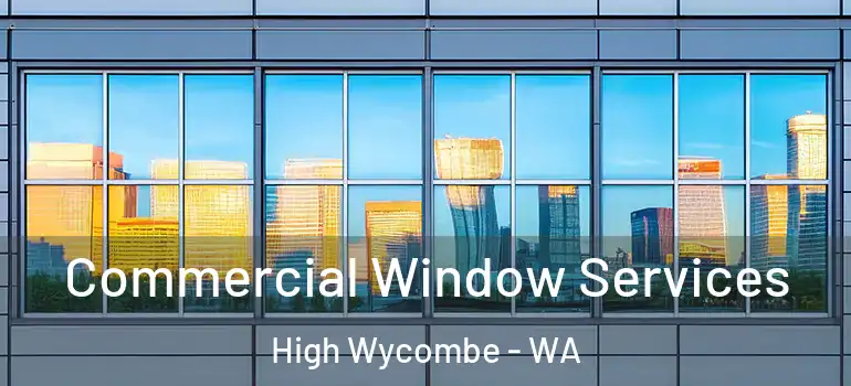  Commercial Window Services High Wycombe - WA