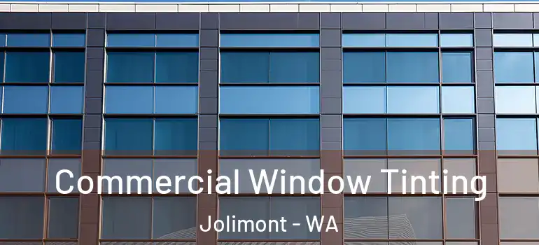 Commercial Window Tinting Jolimont - WA