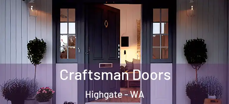  Craftsman Doors Highgate - WA