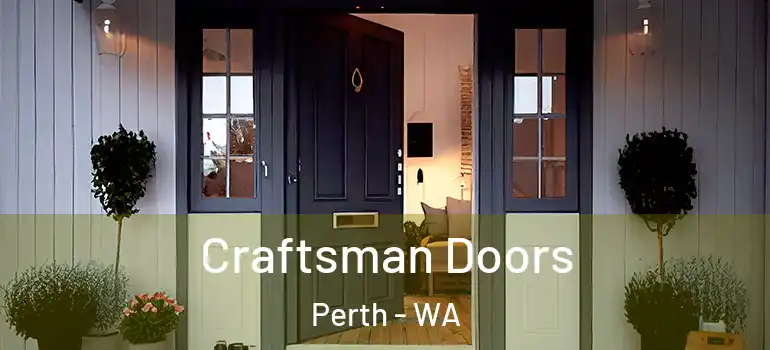  Craftsman Doors Perth - WA