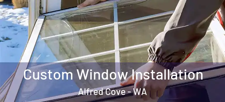 Custom Window Installation Alfred Cove - WA