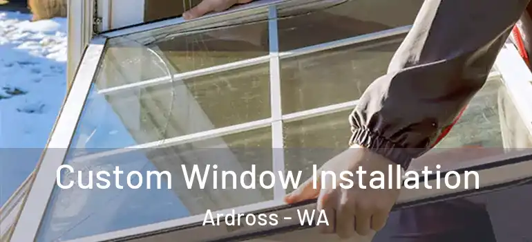 Custom Window Installation Ardross - WA