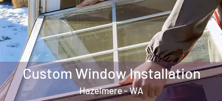 Custom Window Installation Hazelmere - WA