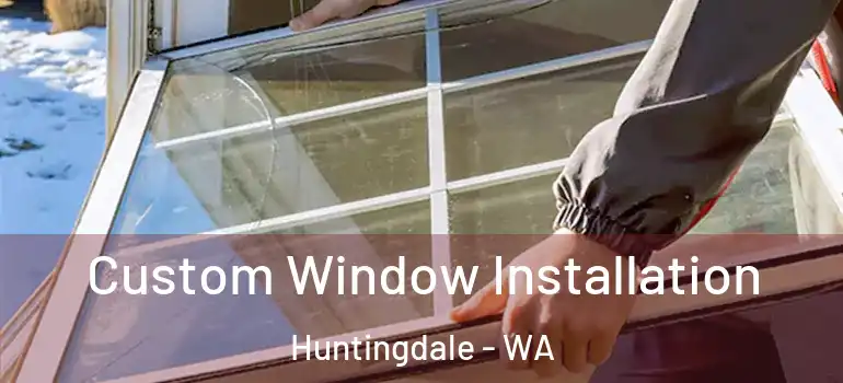 Custom Window Installation Huntingdale - WA