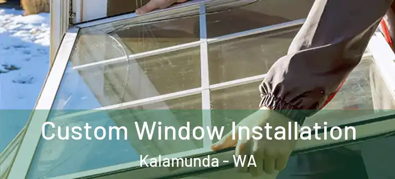Custom Window Installation Kalamunda - WA