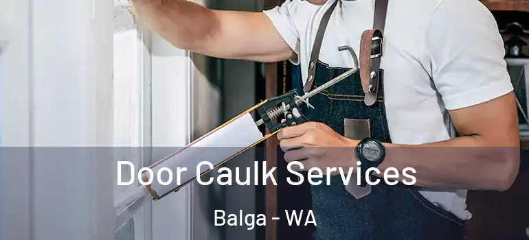 Door Caulk Services Balga - WA