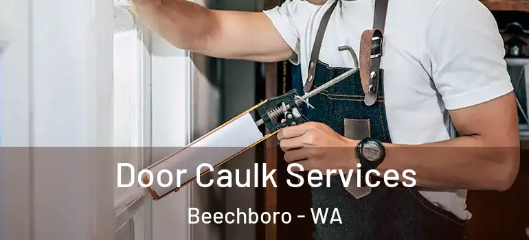  Door Caulk Services Beechboro - WA