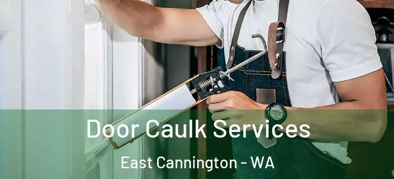 Door Caulk Services East Cannington - WA