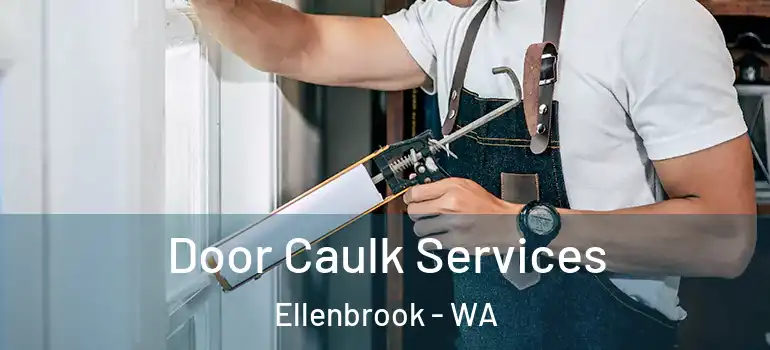 Door Caulk Services Ellenbrook - WA