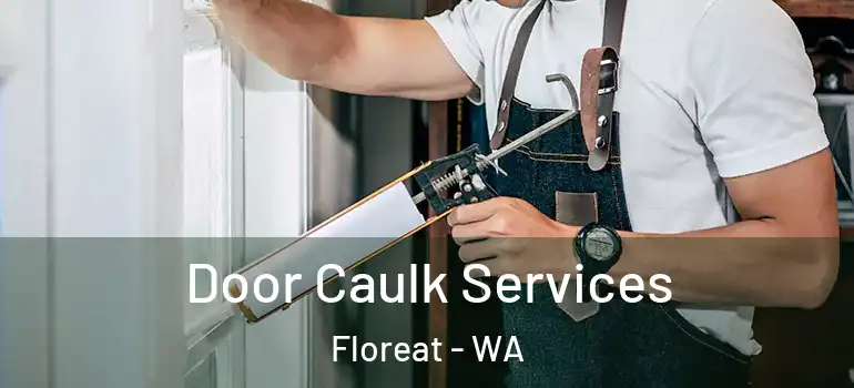 Door Caulk Services Floreat - WA
