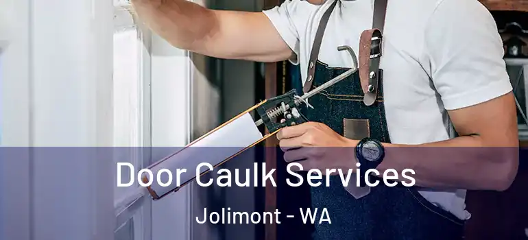 Door Caulk Services Jolimont - WA