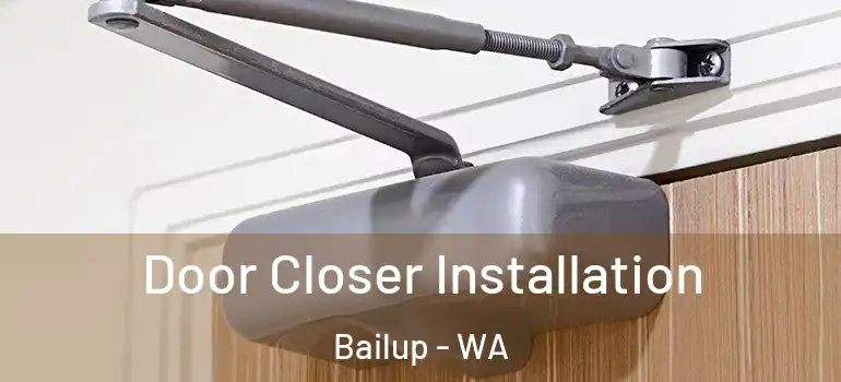 Door Closer Installation Bailup - WA
